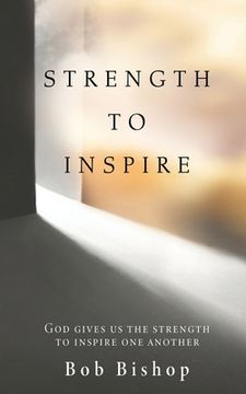 portada Strength to Inspire: God Gives Us the Strength to Inspire One Another (en Inglés)
