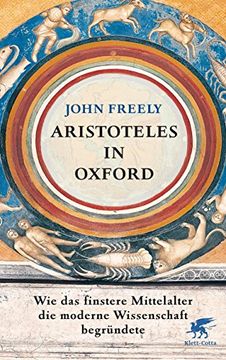 portada Aristoteles in Oxford: Wie das finstere Mittelalter die moderne Wissenschaft begründete