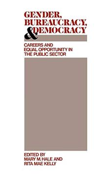 portada Gender, Bureaucracy, and Democracy: Careers and Equal Opportunity in the Public Sector (Contributions in Women's Studies) (en Inglés)