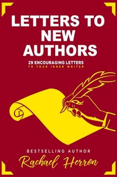 portada Letters to New Authors: 29 Encouraging Letters to Your Inner Writer (in English)
