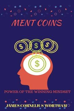 portada Ment Coins: Power of the Winning Mindset (en Inglés)