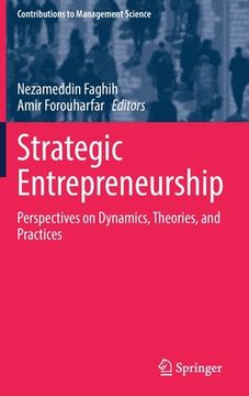 portada Strategic Entrepreneurship: Perspectives on Dynamics, Theories, and Practices (en Inglés)
