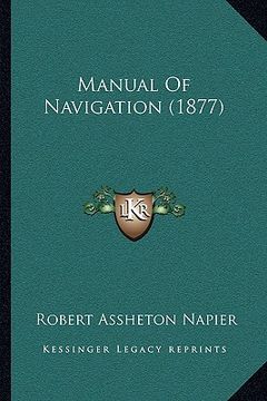 portada manual of navigation (1877) (en Inglés)