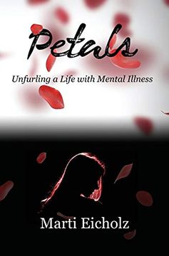portada Petals: Unfurling a Life With Mental Illness (en Inglés)