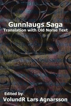 portada Gunnlaugs Saga: Translation and Old Norse text (Norse Sagas) (in English)