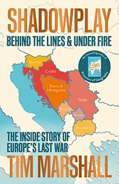 portada Shadowplay: Behind the Lines and Under Fire: The Inside Story of Europe's Last war (in English)