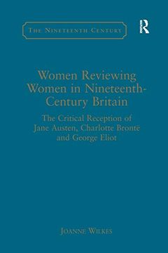 portada Women Reviewing Women in Nineteenth-Century Britain: The Critical Reception of Jane Austen, Charlotte Brontë and George Eliot