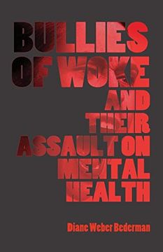 portada Bullies of Woke and Their Assault on Mental Health (en Inglés)