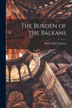 portada The Burden of the Balkans (in English)