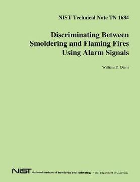 portada NIST Technical Note TN 1684: Discriminating Between Smoldering and Flaming Fires Using Alarm Signals (en Inglés)