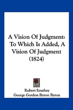 portada a vision of judgment: to which is added, a vision of judgment (1824) (en Inglés)