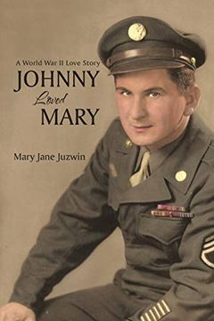 portada Johnny Loved Mary: A World war ii Love Story (en Inglés)