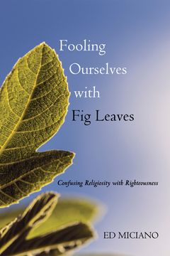 portada Fooling Ourselves with Fig Leaves (en Inglés)