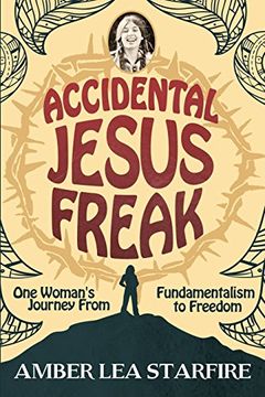 portada Accidental Jesus Freak: One Woman's Journey from Fundamentalism to Freedom (en Inglés)