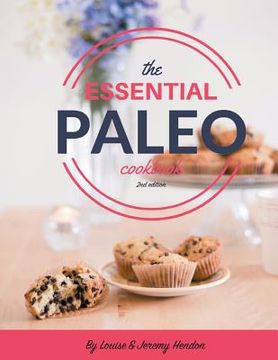 portada The Essential Paleo Cookbook (Full Color): Gluten-Free & Paleo Diet Recipes for Healing, Weight Loss, and Fun! (en Inglés)
