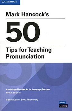 portada Mark Hancock s 50 Tips for Teaching Pronunciation. Mark Hancock s 50 Tips for Teaching Pronunciation. (Cambridge Handbooks for Language Teachers) (in English)