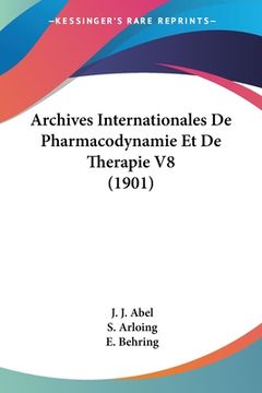 portada Archives Internationales De Pharmacodynamie Et De Therapie V8 (1901) (en Francés)