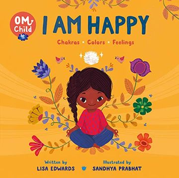 portada Om Child #1: I am Happy: Chakras, Colors, and Feelings (Om, 1) (en Inglés)