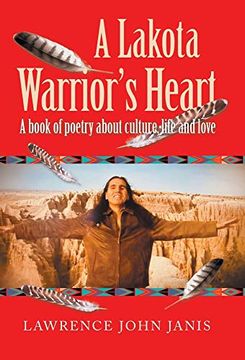 portada A Lakota Warrior'S Heart: A Book of Poetry About Culture, Life and Love 