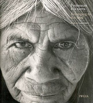 portada Belonging to the Land: Life in the Communities of the Chaco Region of Salta (in English)