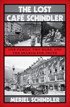portada The Lost Café Schindler: One Family, two Wars, and the Search for Truth 