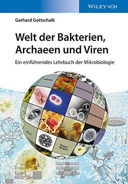 portada Welt der Bakterien, Archaeen und Viren: Ein Einführendes Lehrbuch der Mikrobiologie (en Alemán)