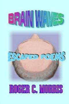 portada Brain Waves: Escaped Poems (en Inglés)