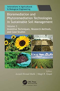 portada Bioremediation and Phytoremediation Technologies in Sustainable Soil Management: Volume 3: Inventive Techniques, Research Methods, and Case Studies. In Agricultural & Biological Engineering) (en Inglés)