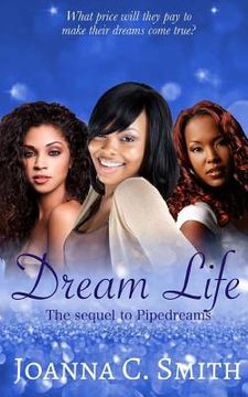 portada Dream Life: The sequel to Pipedreams (en Inglés)