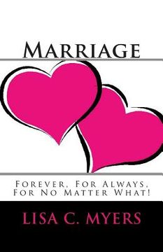 portada Marriage Forever, For Always, For No Matter What! (en Inglés)