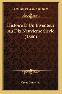 portada Histoire D'Un Inventeur Au Dix Neuvieme Siecle (1860) (en Francés)