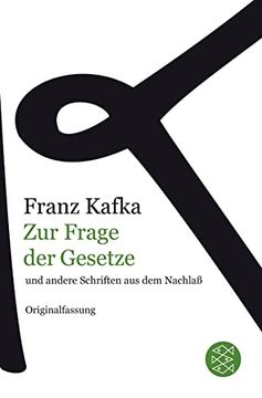 portada Franz Kafka Gesamtwerk - Neuausgabe: Zur Frage der Gesetze: Und Andere Schriften aus dem Nachlaß 