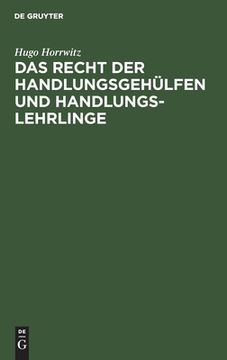 portada Das Recht der Handlungsgehã Â¼Lfen und Handlungslehrlinge (German Edition) [Hardcover ] (en Alemán)