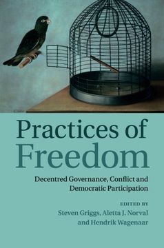 portada Practices of Freedom: Decentred Governance, Conflict and Democratic Participation (en Inglés)