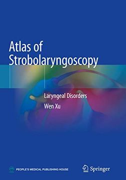 portada Atlas of Strobolaryngoscopy: Laryngeal Disorders (en Inglés)