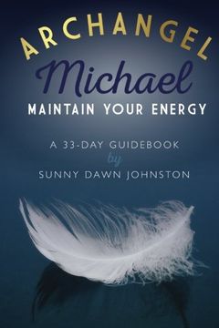 portada Archangel Michael: Maintain Your Energy: A 33-Day Guid (en Inglés)