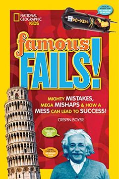 portada Famous Fails! Mighty Mistakes, Mega Mishaps, & how a Mess can Lead to Success! (en Inglés)