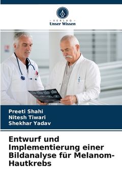 portada Entwurf und Implementierung einer Bildanalyse für Melanom-Hautkrebs (in German)