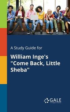 portada A Study Guide for William Inge's "Come Back, Little Sheba"