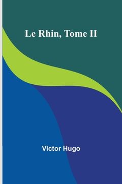 portada Le Rhin, Tome II (en Francés)