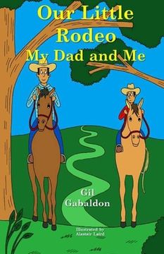 portada Our Little Rodeo: My Dad and Me (en Inglés)