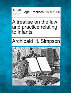 portada a treatise on the law and practice relating to infants. (in English)