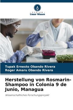 portada Herstellung von Rosmarin-Shampoo in Colonia 9 de Junio, Managua (en Alemán)
