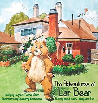 portada The Adventures of Lar Bear: A story about Faith, Family, and Fun