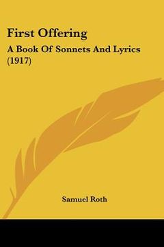 portada first offering: a book of sonnets and lyrics (1917) (in English)
