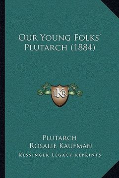 portada our young folks' plutarch (1884) (in English)