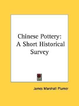 portada chinese pottery: a short historical survey (en Inglés)