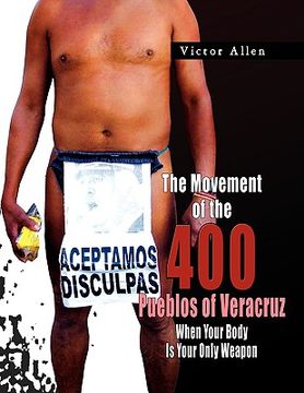 portada the movement of the 400 pueblos of veracruz (in English)