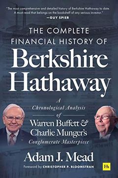 portada The Complete Financial History of Berkshire Hathaway: A Chronological Analysis of Warren Buffett and Charlie Munger'S Conglomerate Masterpiece