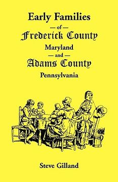 portada early families of frederick county, maryland, and adams county, pennsylvania (en Inglés)